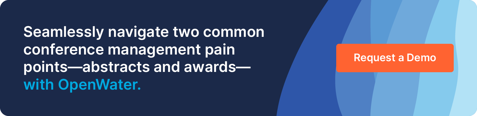 Seamlessly navigate two common conference management pain points—abstracts and awards—with OpenWater. Request a Demo.
